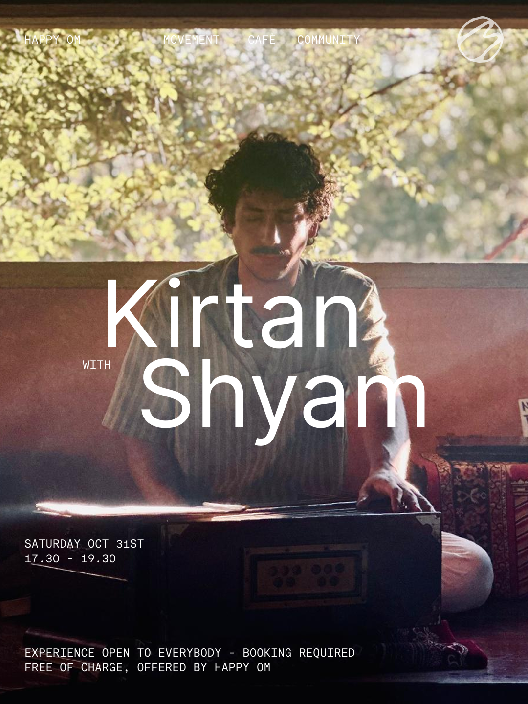 Kirtan with Shyam — Saturday Oct 31st, 17.30–19.30. Experience open to everybody, booking required, free of charge, offered by Happy Om