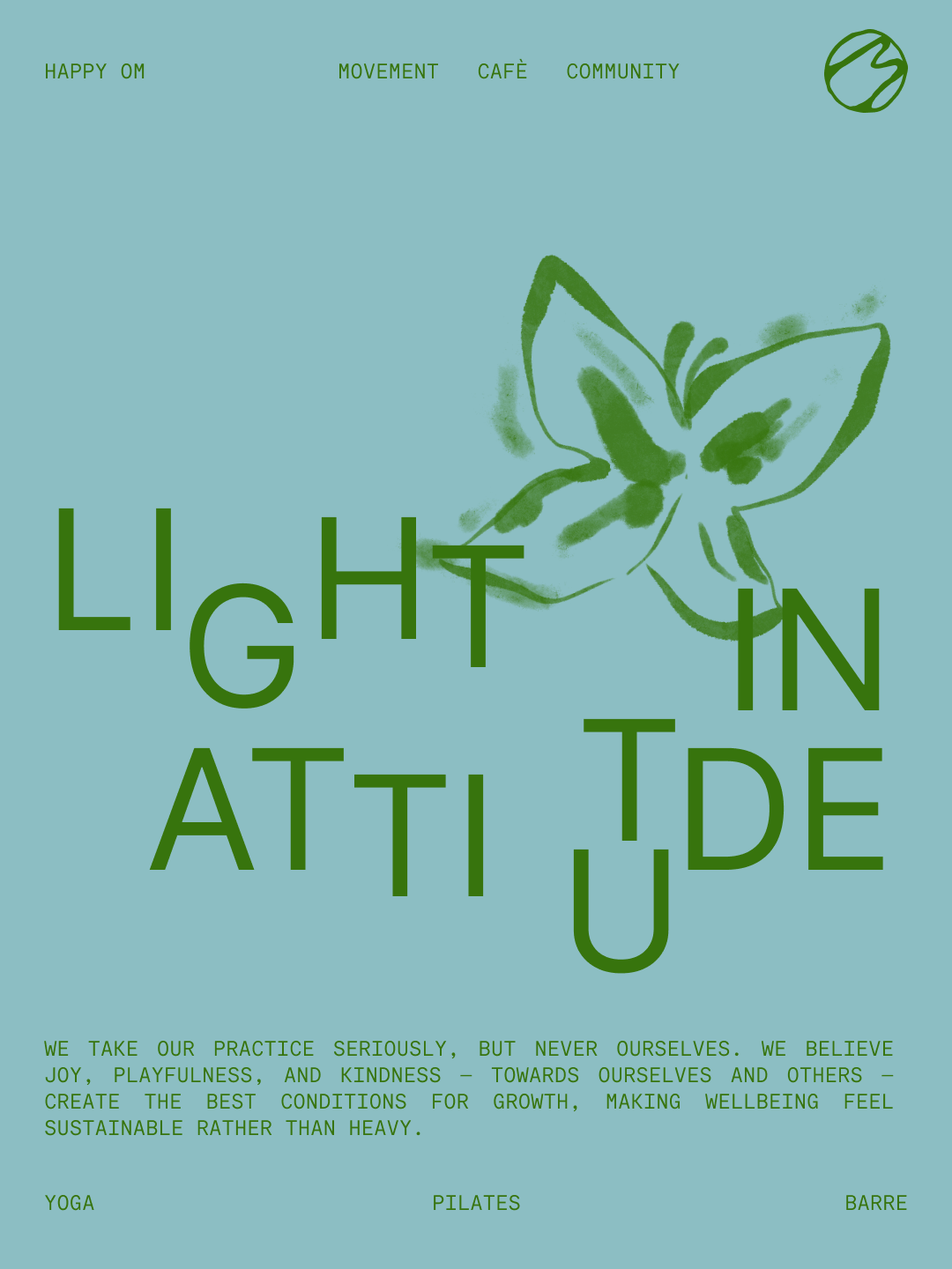 Light in attitude — we take our practice seriously, but never ourselves.